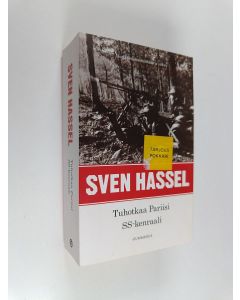 Kirjailijan Sven Hassel käytetty kirja Tuhotkaa Pariisi ; SS-kenraali