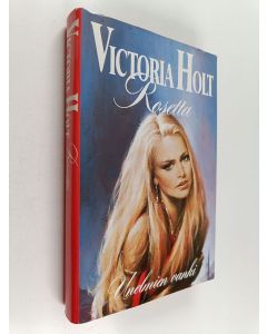 Kirjailijan Victoria Holt käytetty kirja Rosetta, unelmien vanki