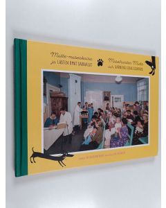 Kirjailijan Helena Hämäläinen käytetty kirja Mutte-museokoira ja lasten omat sairaalat = Museihunden Mutte och barnens egna sjukhus