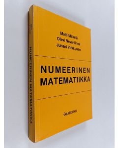 Kirjailijan Matti Mäkelä käytetty kirja Numeerinen matematiikka