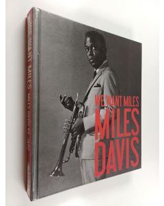 Kirjailijan Franck Bergerot käytetty kirja We Want Miles : Miles Davis vs. Jazz