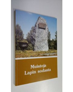 Tekijän Sampo Ahto  käytetty kirja Muistoja Lapin sodasta : Sotasokeat ry:n kevätjulkaisu 1985