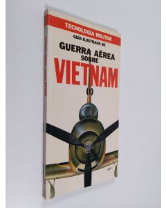 käytetty kirja Guia ilustarada de guerra aerea sobre Vietnam 1