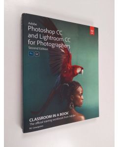 Kirjailijan Rafael Concepcion käytetty kirja Adobe Lightroom CC and Photoshop CC for Photographers Classroom in a Book (2019 Release)