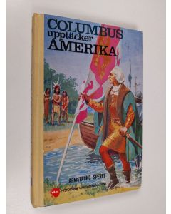 Kirjailijan Armstrong Sperry käytetty kirja Columbus upptäcker Amerika