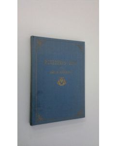 Kirjailijan Johan Ludvig Runeberg käytetty kirja Runebergs brev till Emilie Björksten