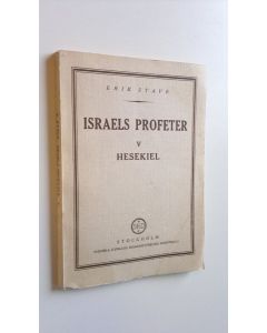 Kirjailijan Erik Stave käytetty kirja Israels profeter : Populära utläggningar V. : Hesekiel