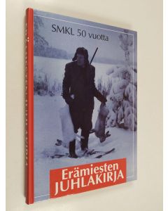käytetty kirja Erämiesten juhlakirja : SMKL 50 vuotta