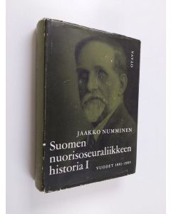 Kirjailijan Jaakko Numminen käytetty kirja Suomen nuorisoseuraliikkeen historia 1, Vuodet 1881-1905