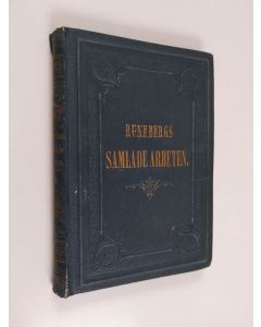 Kirjailijan Johan Ludvig Runeberg käytetty kirja Johan Ludvig Runebergs samlade arbeten : Femte bandet