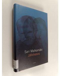 Kirjailijan Sari Malkamäki käytetty kirja Jälkikasvu : novelleja