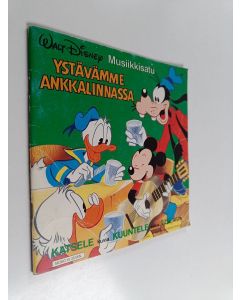 Kirjailijan Walt Disney käytetty teos Musiikkisatu : Ystävämme Ankkalinnassa