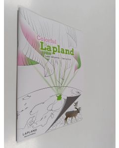käytetty teos Colorful Lapland : Lappi värityskirja - Coloring Book