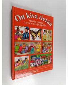Kirjailijan Deborah Manley käytetty kirja On kiva tietää : värikäs iloinen kuvatietokirja lapsille!