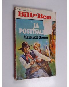Kirjailijan Marshall Grover & P. Laaksonen käytetty kirja Bill ja Ben ja postivaunut