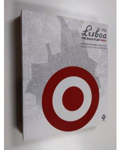 Kirjailijan Ana Tostões & Walter Rossa käytetty kirja Lisboa 1758 - The Baixa Plan Today