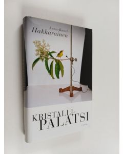 Kirjailijan Anna-Kaari Hakkarainen käytetty kirja Kristallipalatsi