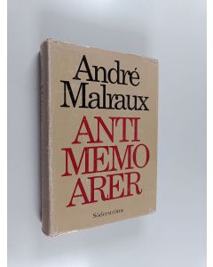Kirjailijan Andre Malraux käytetty kirja Antimemoarer