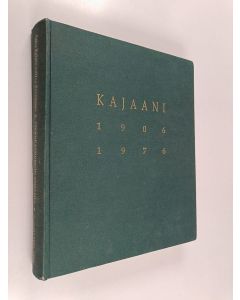 Kirjailijan Panu Pulma käytetty kirja Pikkukaupungin unelmia : Kajaani 1906-1976