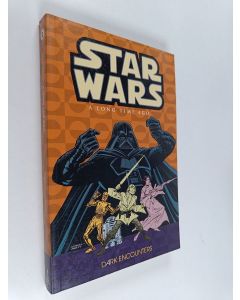 Kirjailijan Archie Goodwin & Chris Claremont käytetty kirja Star Wars : A Long Time Ago vol. 2 : Dark Encounters