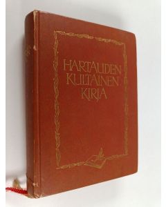 Tekijän Eino Kiuas  käytetty kirja Hartauden kultainen kirja : Raamatun sanoma kirkkovuoden jokaiselle päivälle