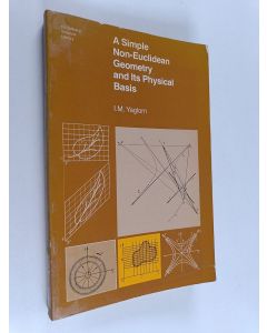 Kirjailijan I. M. Yaglom käytetty kirja A simple non-Euclidean geometry and its physical basis : an elementary account of Galilean geometry and the Galilean principle of relativity