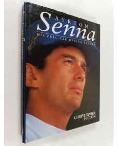 Kirjailijan Christopher Hilton käytetty kirja Ayrton Senna : His full car racing record