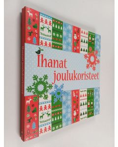 Kirjailijan Caroline Johansson käytetty kirja Ihanat joulukoristeet