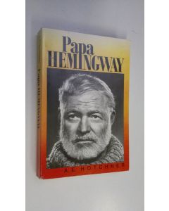 Kirjailijan A. E. Hotchner käytetty kirja Papa Hemingway