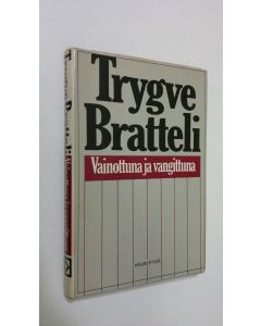 Kirjailijan Trygve Bratteli käytetty kirja Vainottuna ja vangittuna