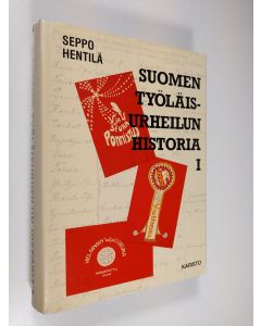 Kirjailijan Seppo Hentilä käytetty kirja Suomen työläisurheilun historia 1, Työväen urheiluliitto 1919-1944