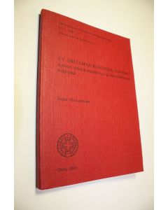 Kirjailijan Jouni Alavuotunki käytetty kirja J. V. Snellman Ruotsissa 1839-1840 : aatteet yhteiskunnallisessa ja historiallisessa miljöössä