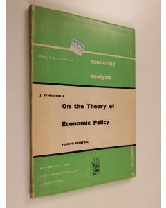 Kirjailijan Jan Tinbergen käytetty kirja On the theory of economic policy - (4. print.) : By : J. Tinbergen