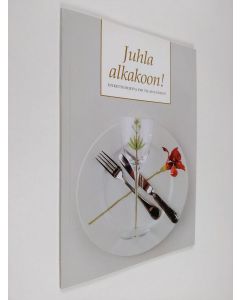 Kirjailijan Tuija Kotila käytetty kirja Juhla alkakoon! ; etikettiohjeita eri tilaisuuksiin