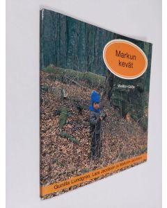 Kirjailijan Gunilla Lundgren käytetty kirja Markun kevät