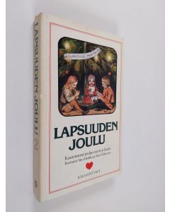 Tekijän Satu ym. Marttila  käytetty kirja Lapsuuden joulu 2 : kauneimmat joulun runot ja laulut