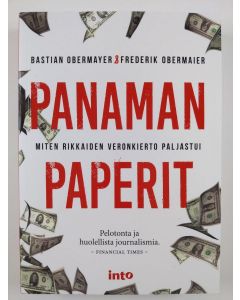 Kirjailijan Bastian Obermayer käytetty kirja Panaman paperit : miten rikkaiden veronkierto paljastui
