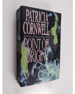 Kirjailijan Patricia Cornwell käytetty kirja Point of Origin