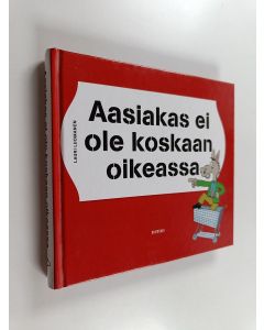 Kirjailijan Lauri Luomanen käytetty kirja Aasiakas ei ole koskaan oikeassa