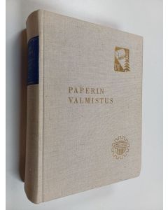 Kirjailijan Niilo Ryti käytetty kirja Paperin valmistus : Suomen paperi-insinöörien yhdistyksen oppi- ja käsikirja 3
