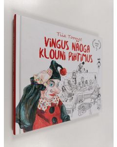 Kirjailijan Tiia Toomet käytetty kirja Vingus näoga klouni pihtimus