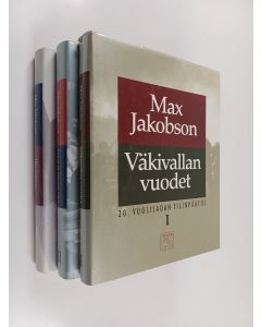 Kirjailijan Max Jakobson käytetty kirja Max Jakobson -paketti 3 kirjaa - 20. vuosisadan tilinpäätös 1-3 : Tilinpäätös ; Pelon ja toivon aika ; Väkivallan vuodet