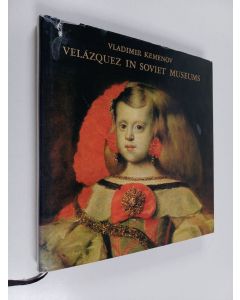 Kirjailijan V. S. Kemenov käytetty kirja Velázquez in Soviet museums : analysis and interpretation of the paintings in the context of his oeuvre