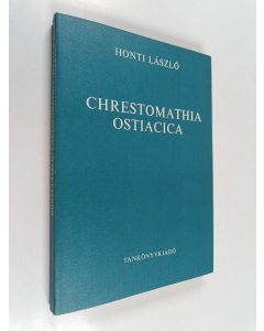 Kirjailijan László Honti käytetty kirja Chrestomathia Ostiacica : (osztják nyelvjárási szöveggyüjtemény nyelvtani vázlattal és történeti magyarázatokkal)