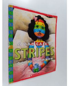 Kirjailijan David Shannon käytetty teos A Bad Case of Stripes