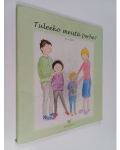 Kirjailijan Anna Salmi käytetty kirja Tuleeko meistä perhe?