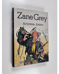 Kirjailijan Zane Grey käytetty kirja Arizona Ames