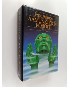Kirjailijan Isaac Asimov käytetty kirja Aamunkoiton robotit