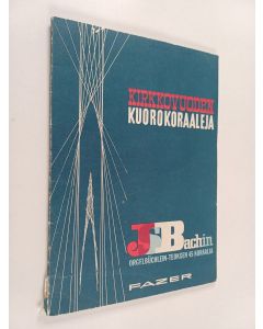 Kirjailijan Johann Sebastian Bach käytetty kirja Kirkkovuoden kuorokoraaleja