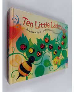 Kirjailijan Melanie Gerth käytetty kirja Ten Little Ladybugs